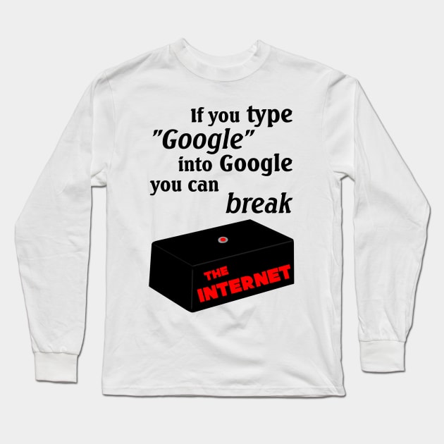 IT Crowd Google The Internet Long Sleeve T-Shirt by OutlineArt